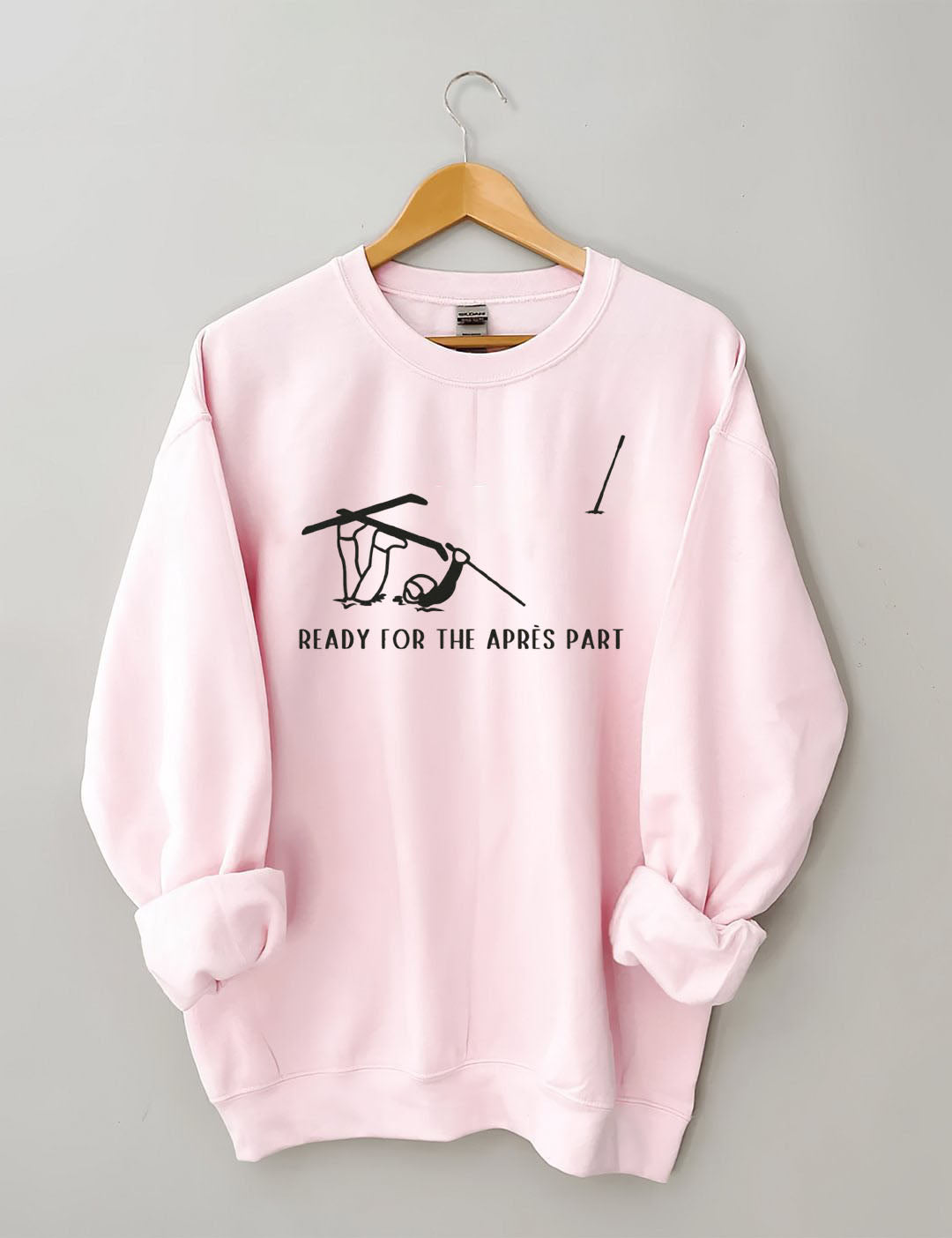 Ready for the Apres Part, Funny Ski Sweatshirt