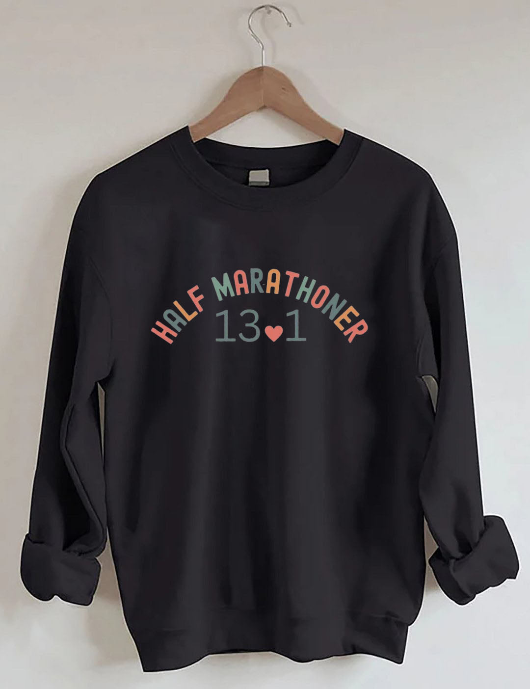 Half Marathoner 13.1 Sweatshirt