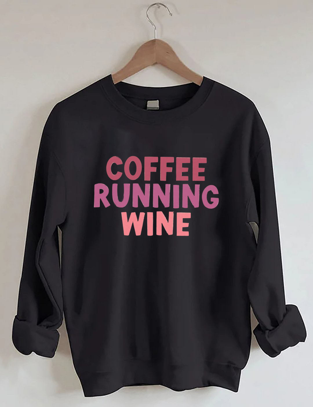 Coffee.Running.Wine Sweatshirt