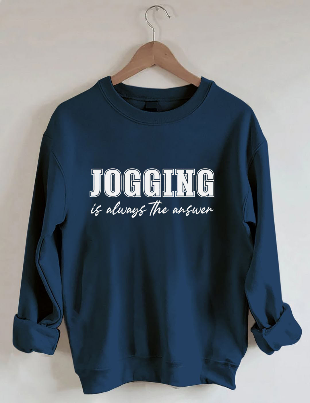 Jogging Is Always the Answer Sweatshirt