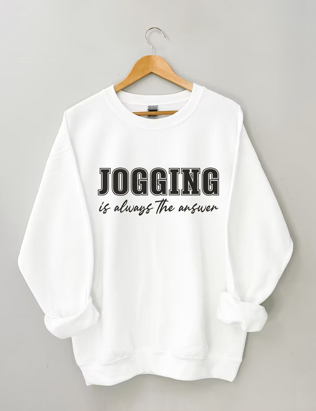 Jogging Is Always the Answer Sweatshirt