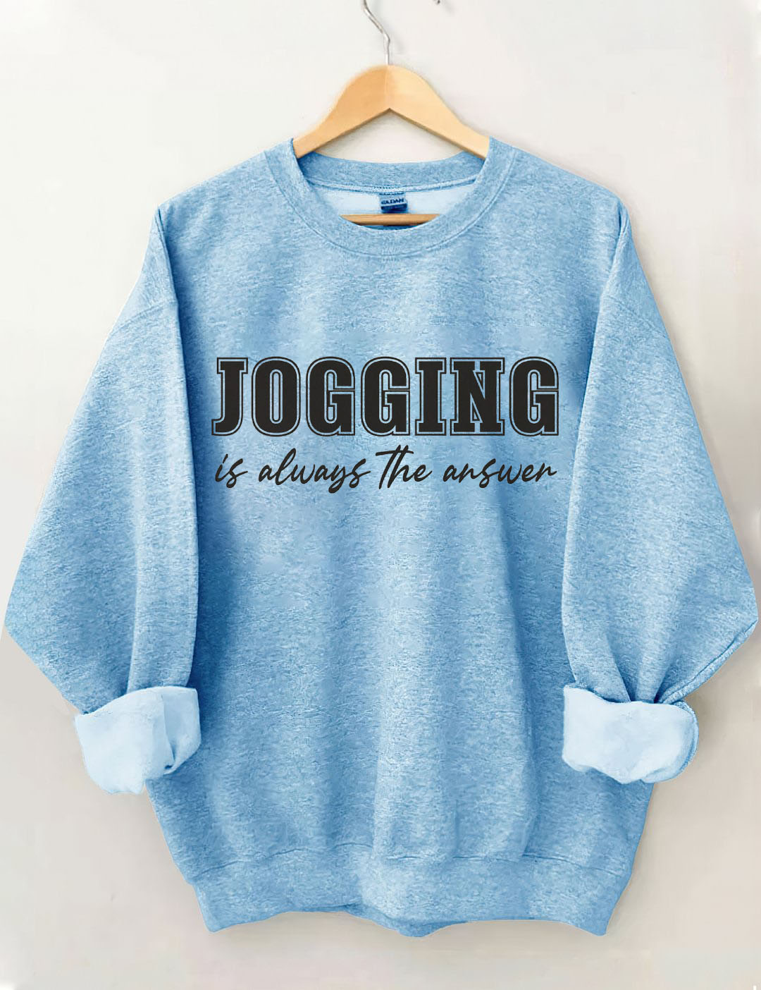 Jogging Is Always the Answer Sweatshirt