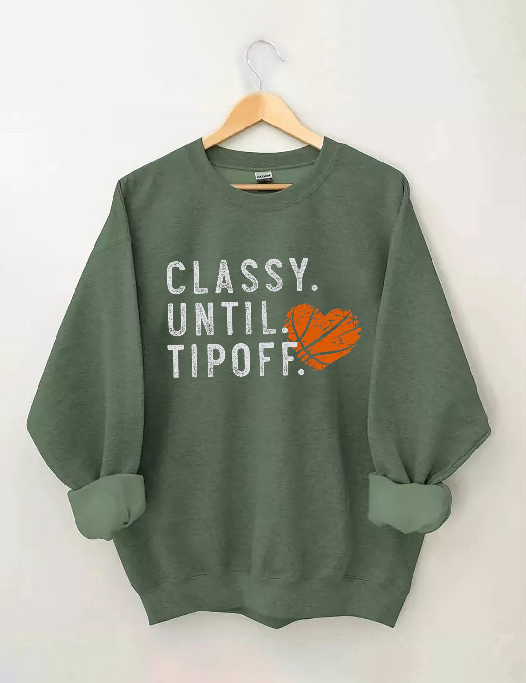 Classy Until Tipoff Basketball Sweatshirt