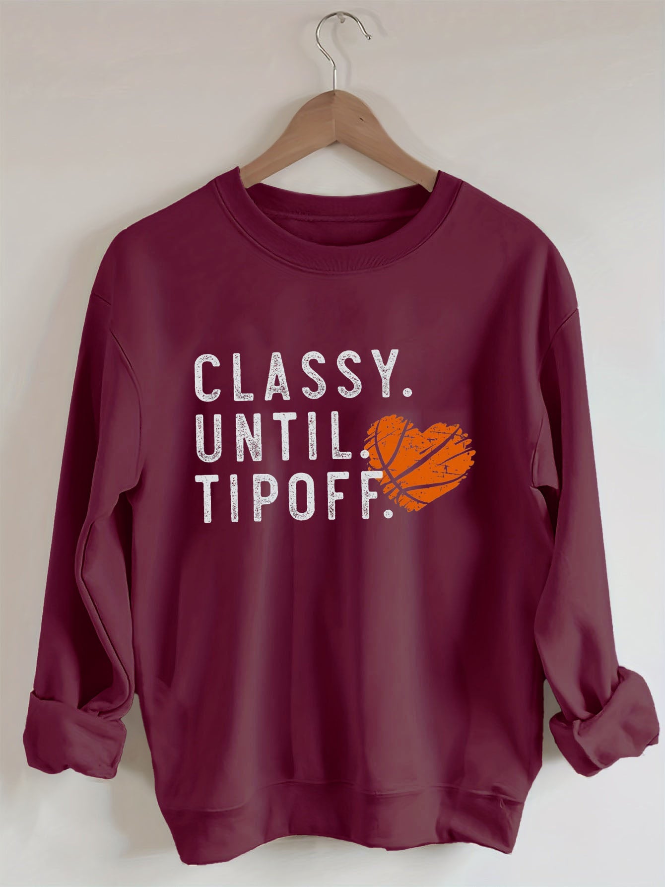 Classy Until Tipoff Basketball Sweatshirt