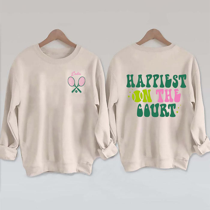 Custom Name Happiest on The Court Tennis Sweatshirt