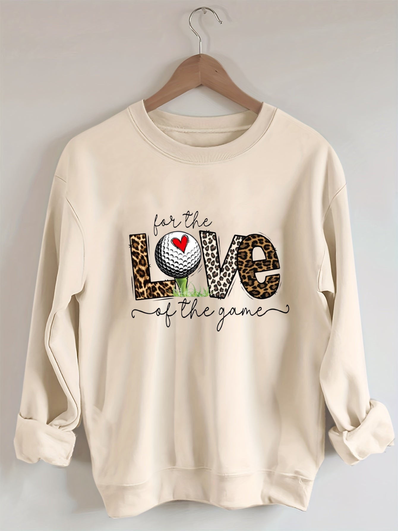 For the Love of The Game Golf sweatshirt