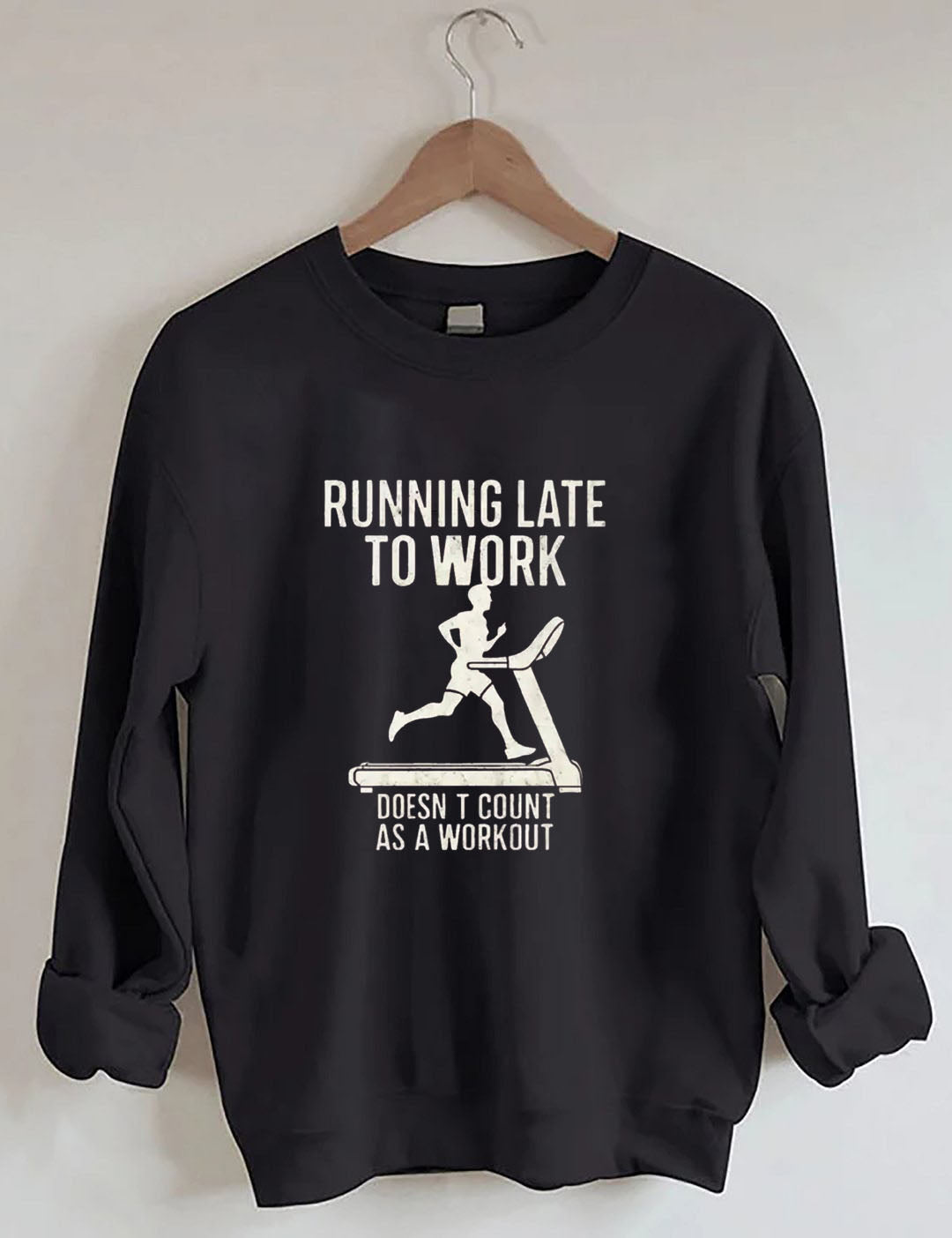 Running Late to Work Sweatshirt