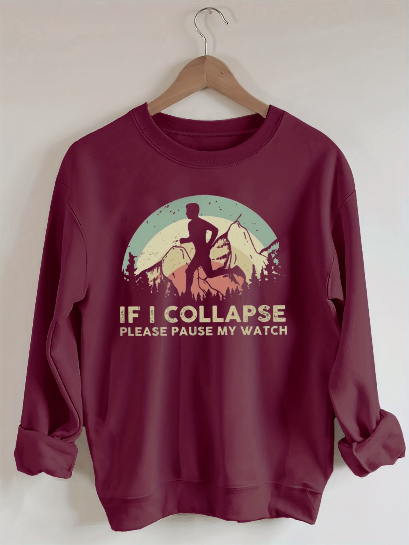 If I collapse Please Pause my Watch,Runing Sweatshirt