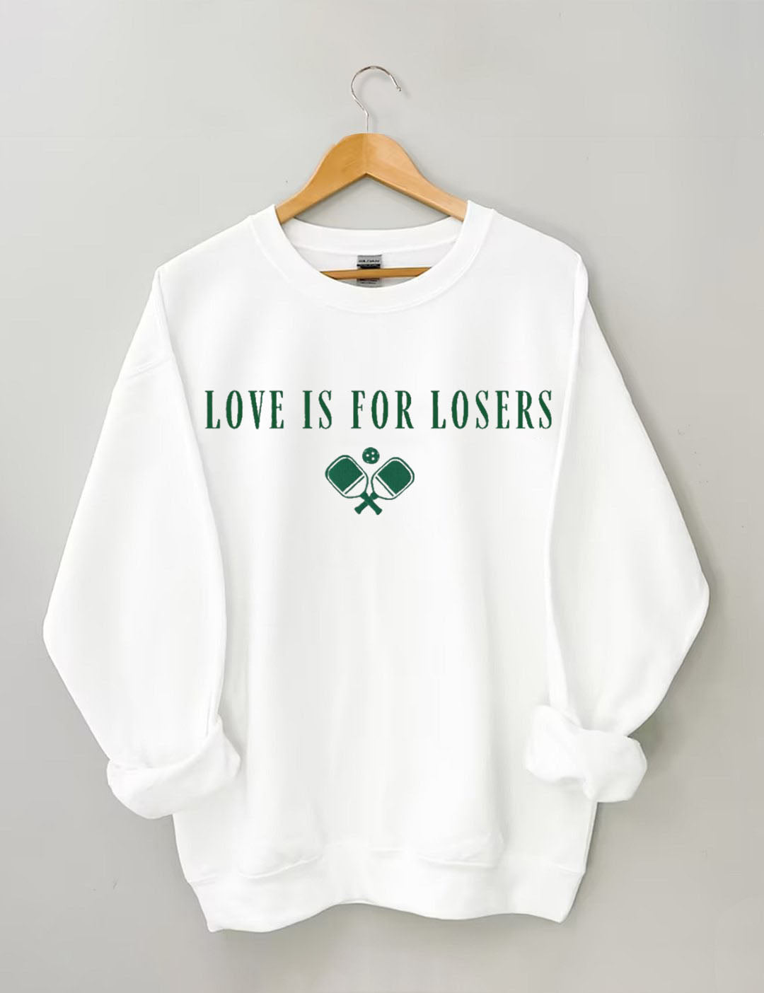 Love Is For Losers  Pickleball Sweatshirt