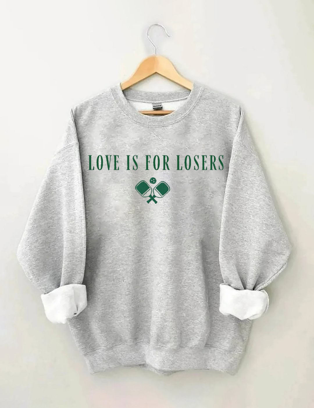 Love Is For Losers  Pickleball Sweatshirt