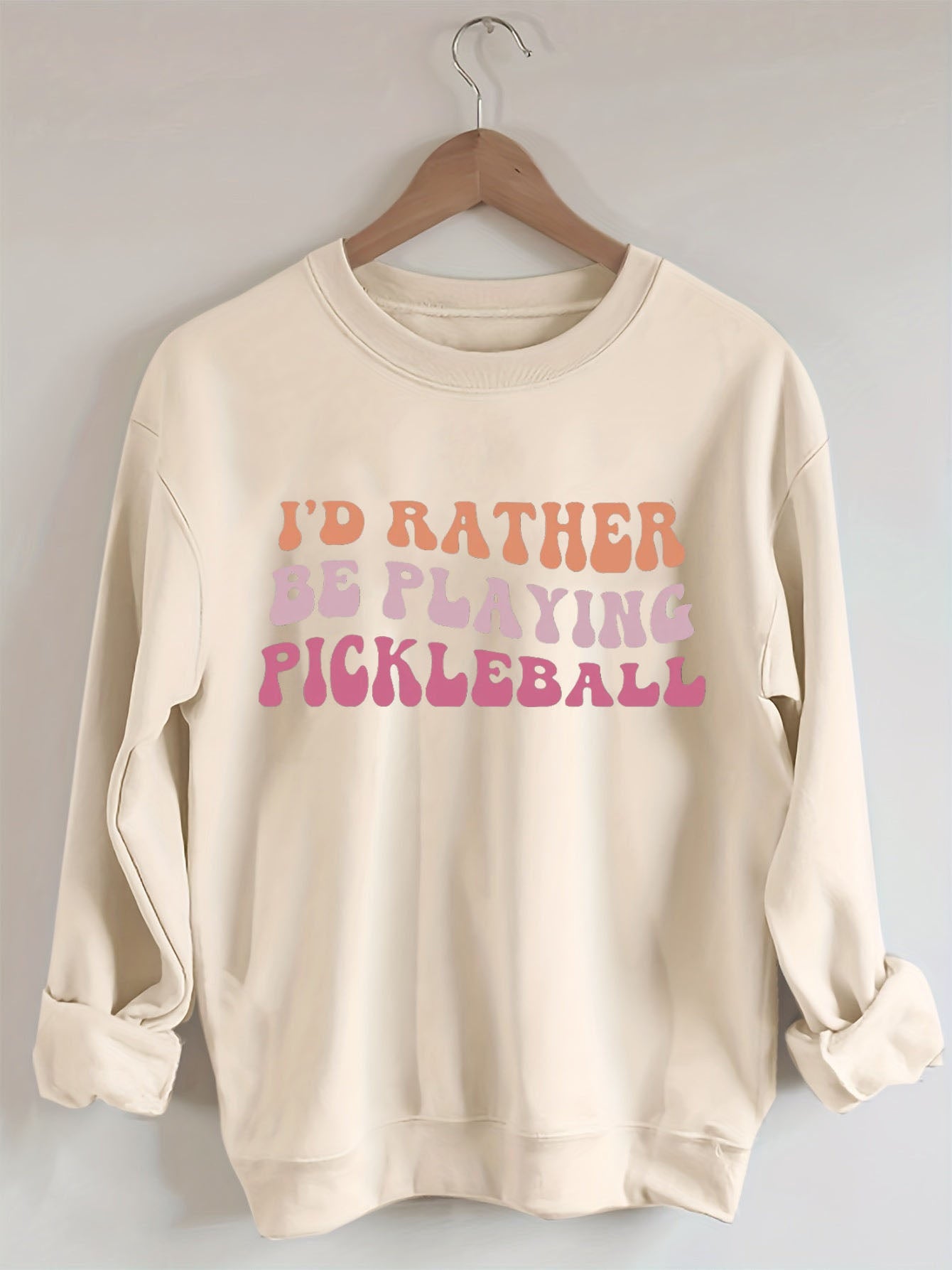 I'd Rather Be Playing Pickleball Sweatshirt