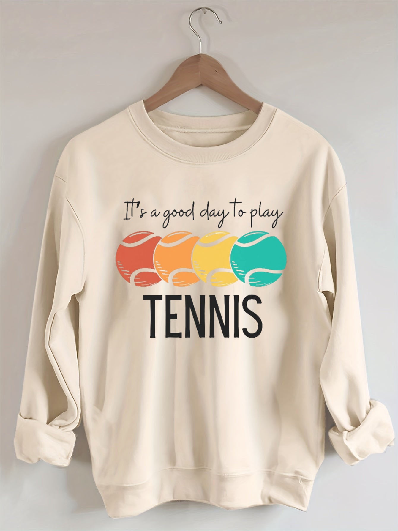 It's a Good Day to Play Tennis Sweatshirt