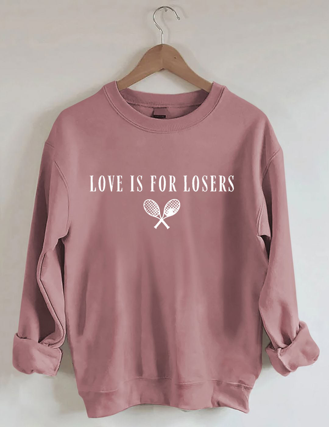 Love Is For Losers Tennis Sweatshirt