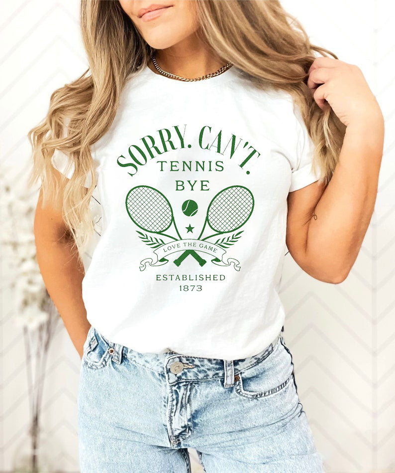 Sorry Can't Tennis Bye T-Shirt