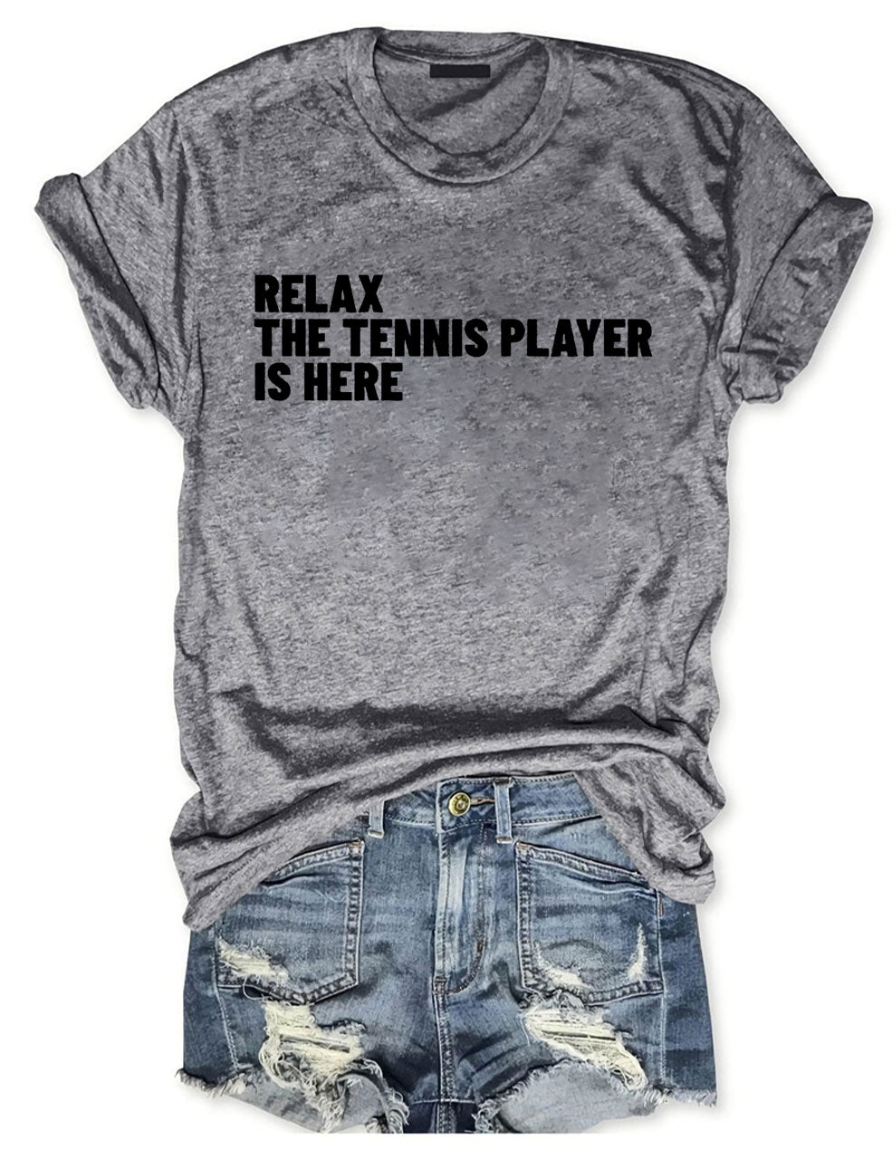 Relax The Tennis Player Is Here T-Shirt