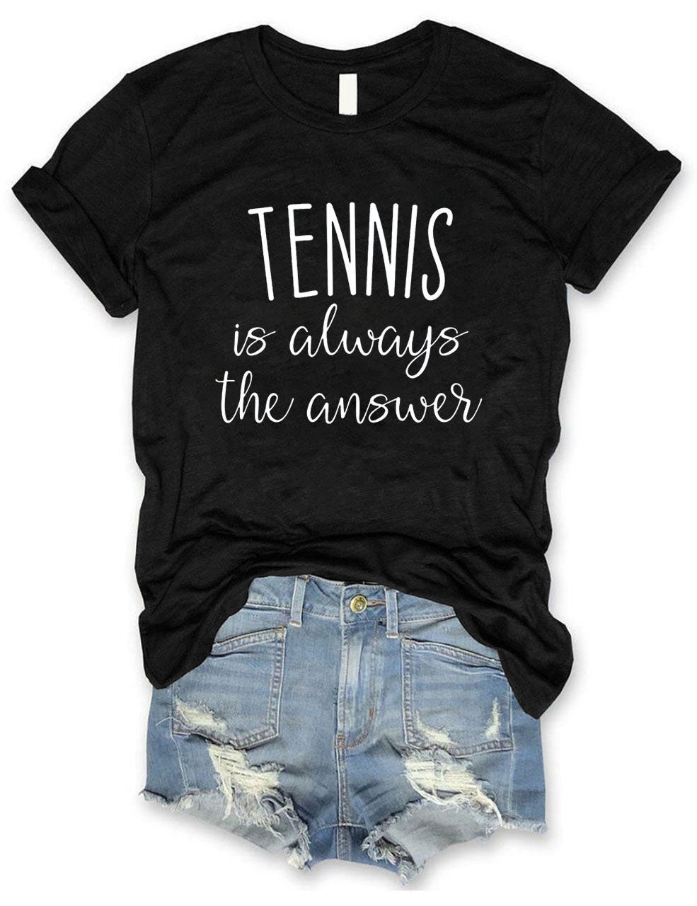 Tennis is Always The Answer T-Shirt