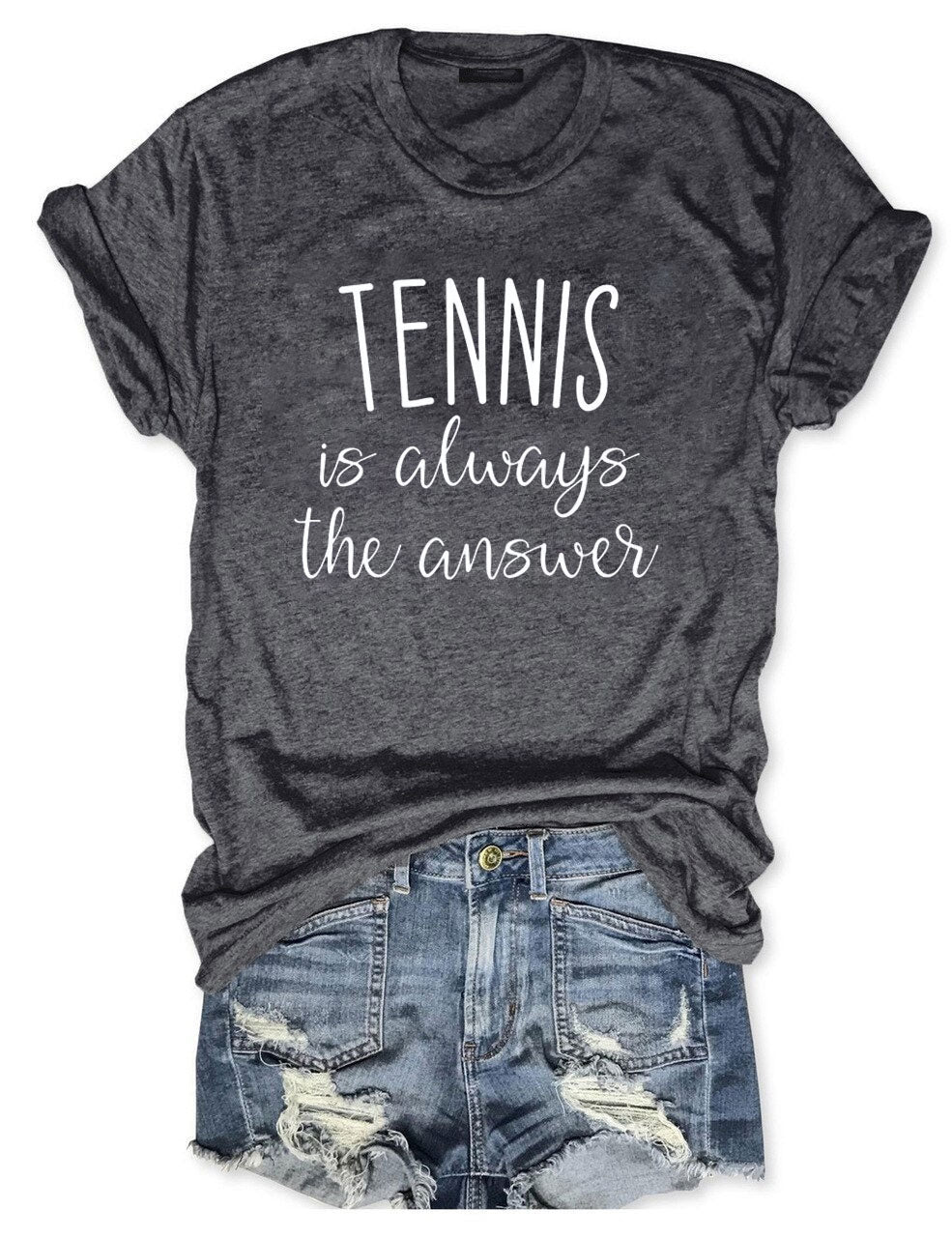Tennis is Always The Answer T-Shirt