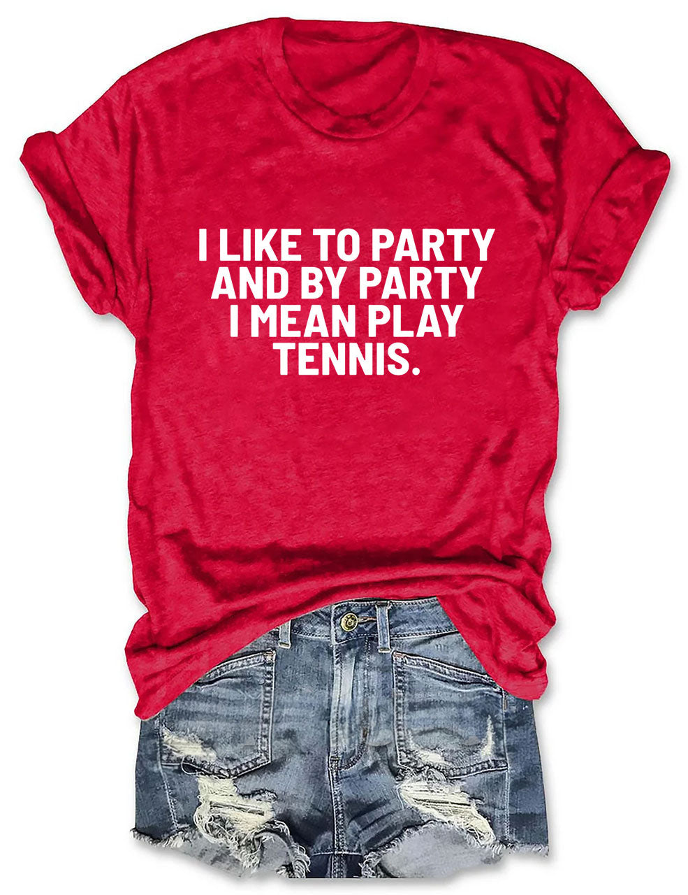 I Like To Party And By Party I Mean Play Tennis T-Shirt