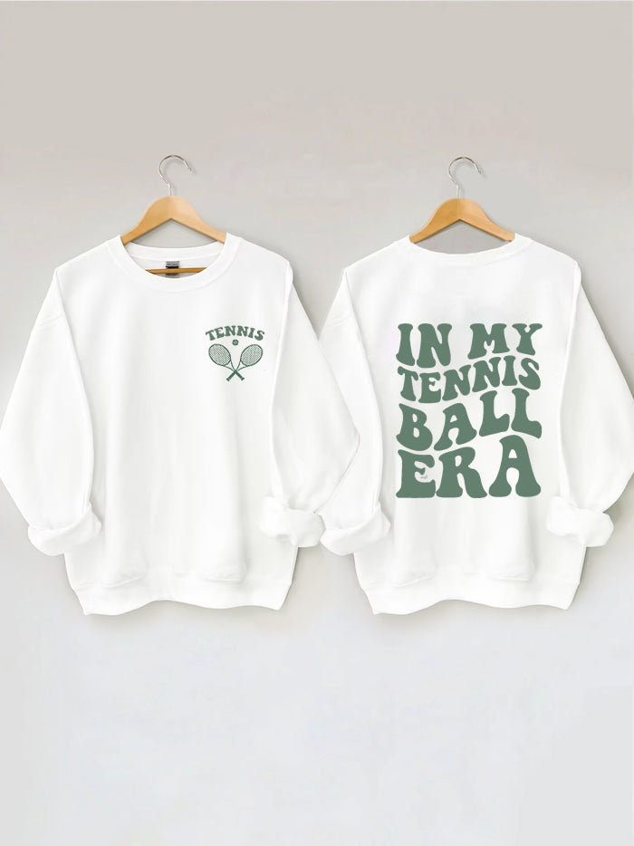 In My Tennis Ball Era  Sweatshirt
