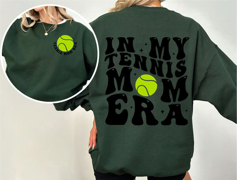 In My Tennis Mom Era Sweatshirt