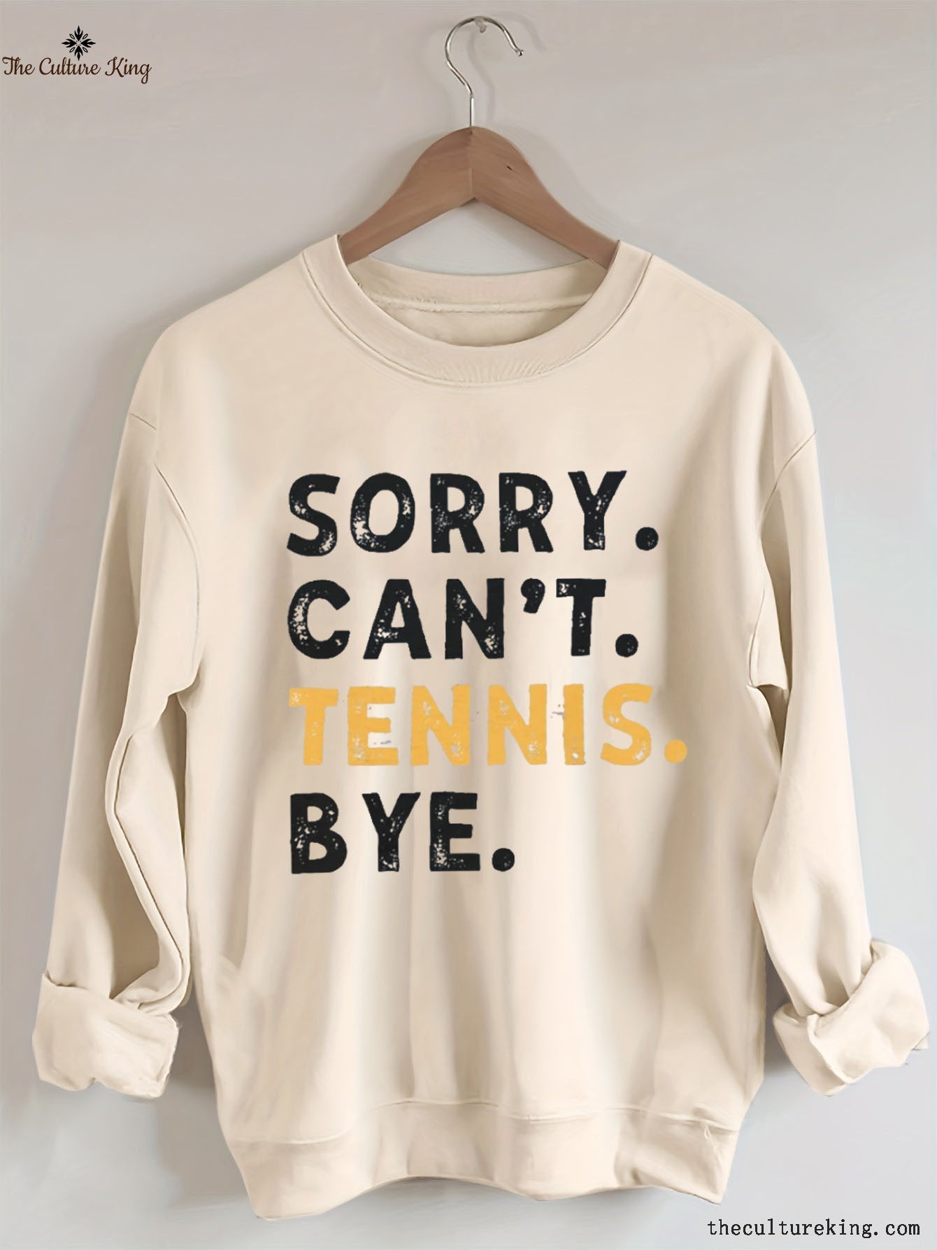 Sorry Can't Tennis Bye Sweatshirt