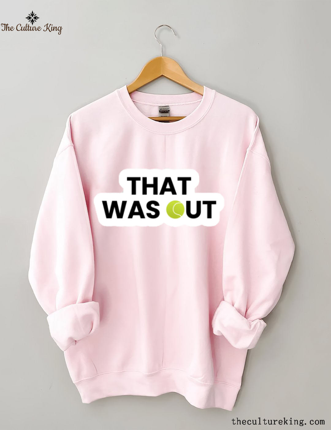 That Was Out,Tennis Funny Sweatshirt