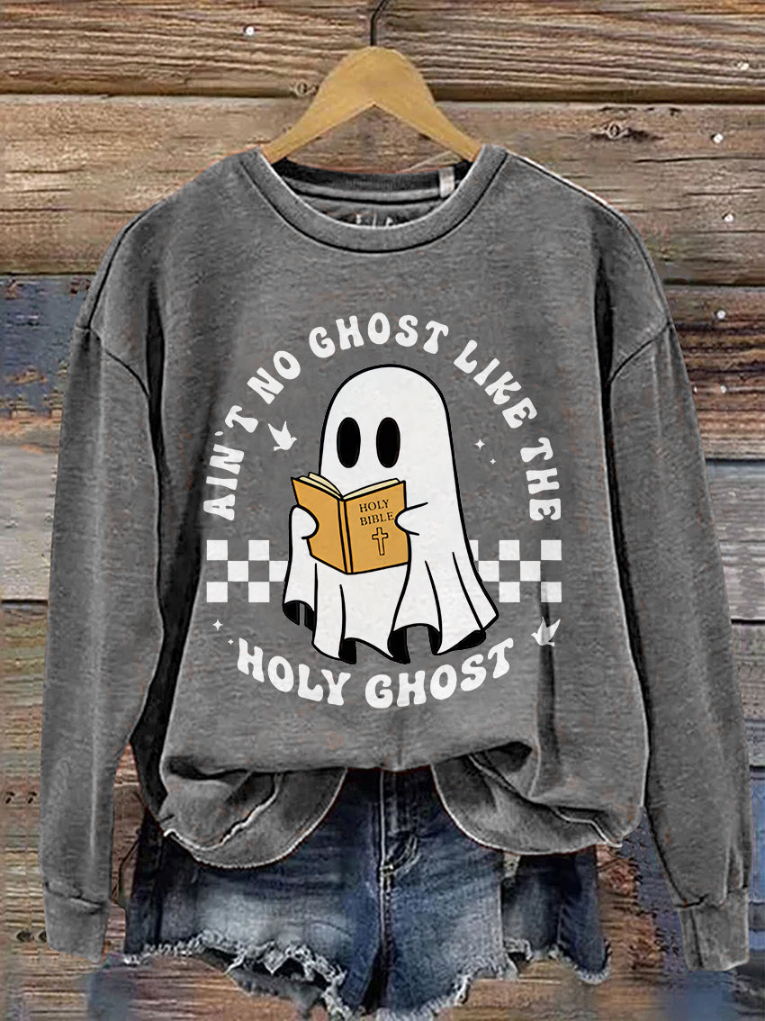 Funny Christian Halloween Ain't No Ghost Like The Holy Ghost Casual Print Sweatshirt