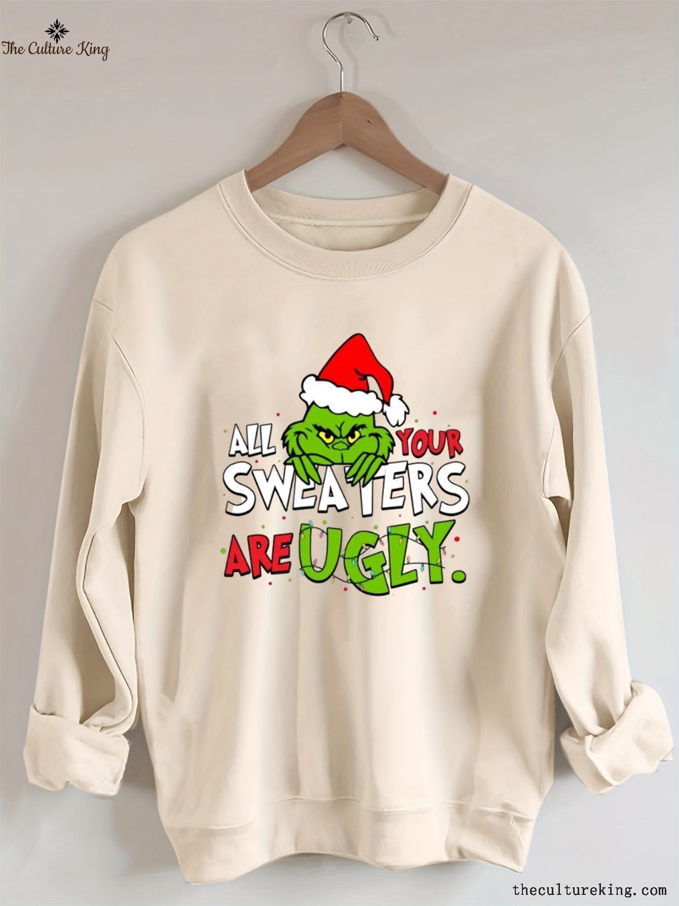 All Your Sweaters Are Ugly Christmas Sweatshirt