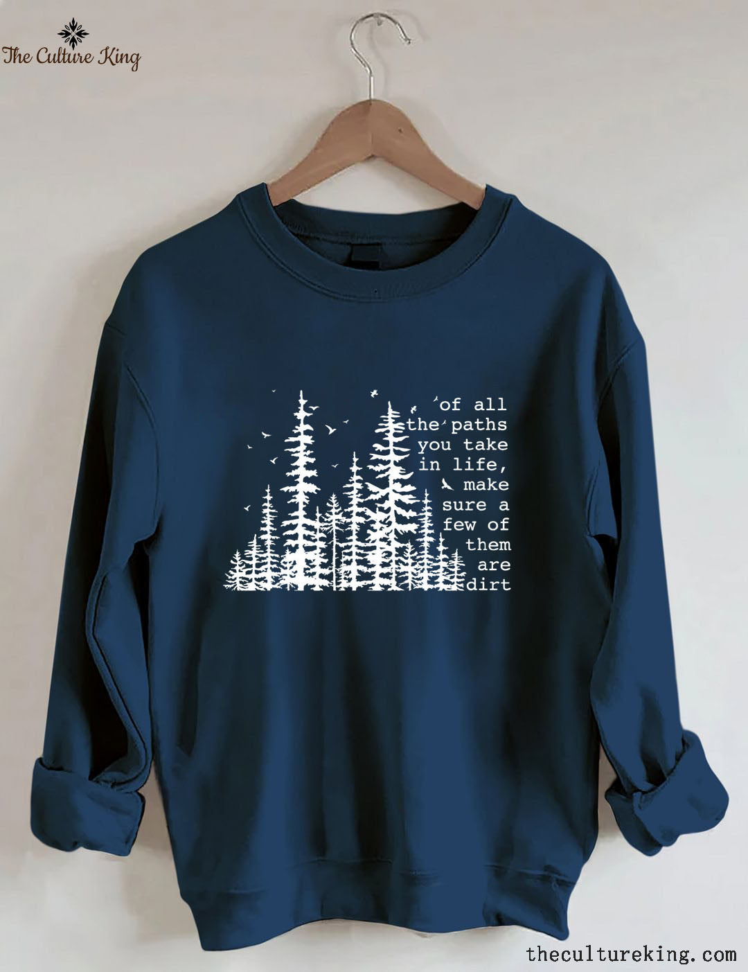 Of All The Paths You Take , Hiking Sweatshirt