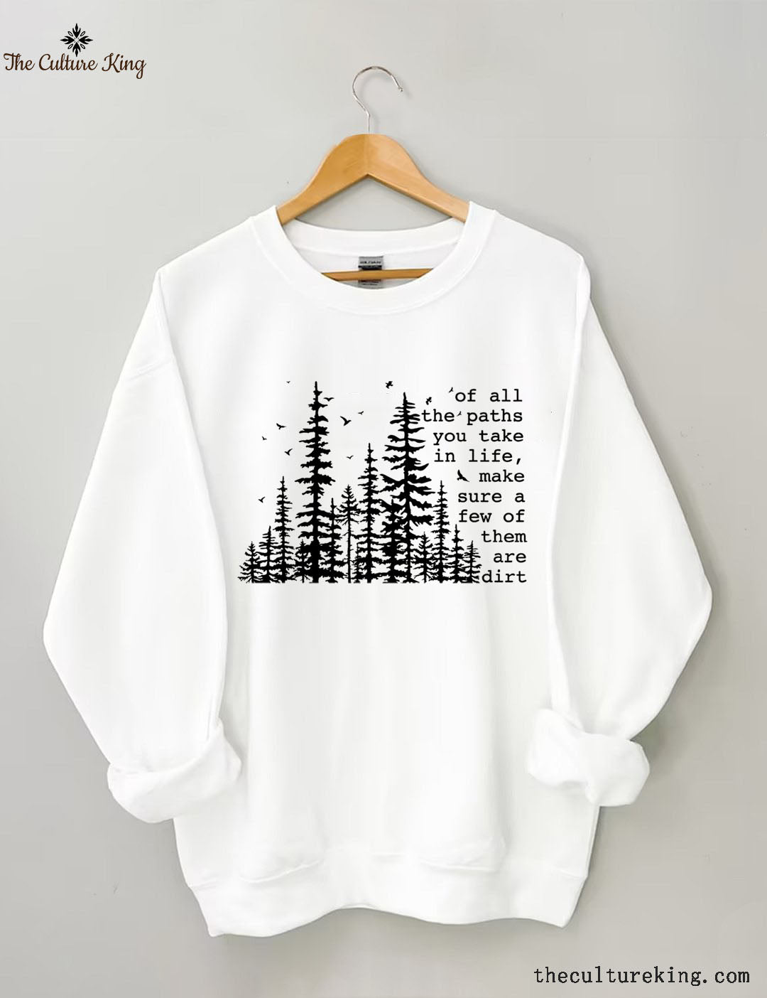 Of All The Paths You Take , Hiking Sweatshirt