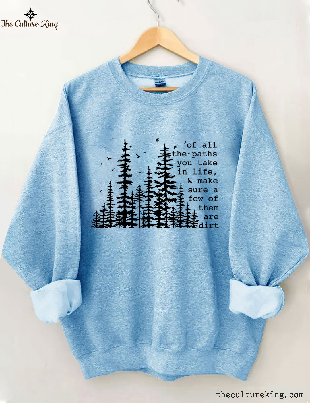 Of All The Paths You Take , Hiking Sweatshirt