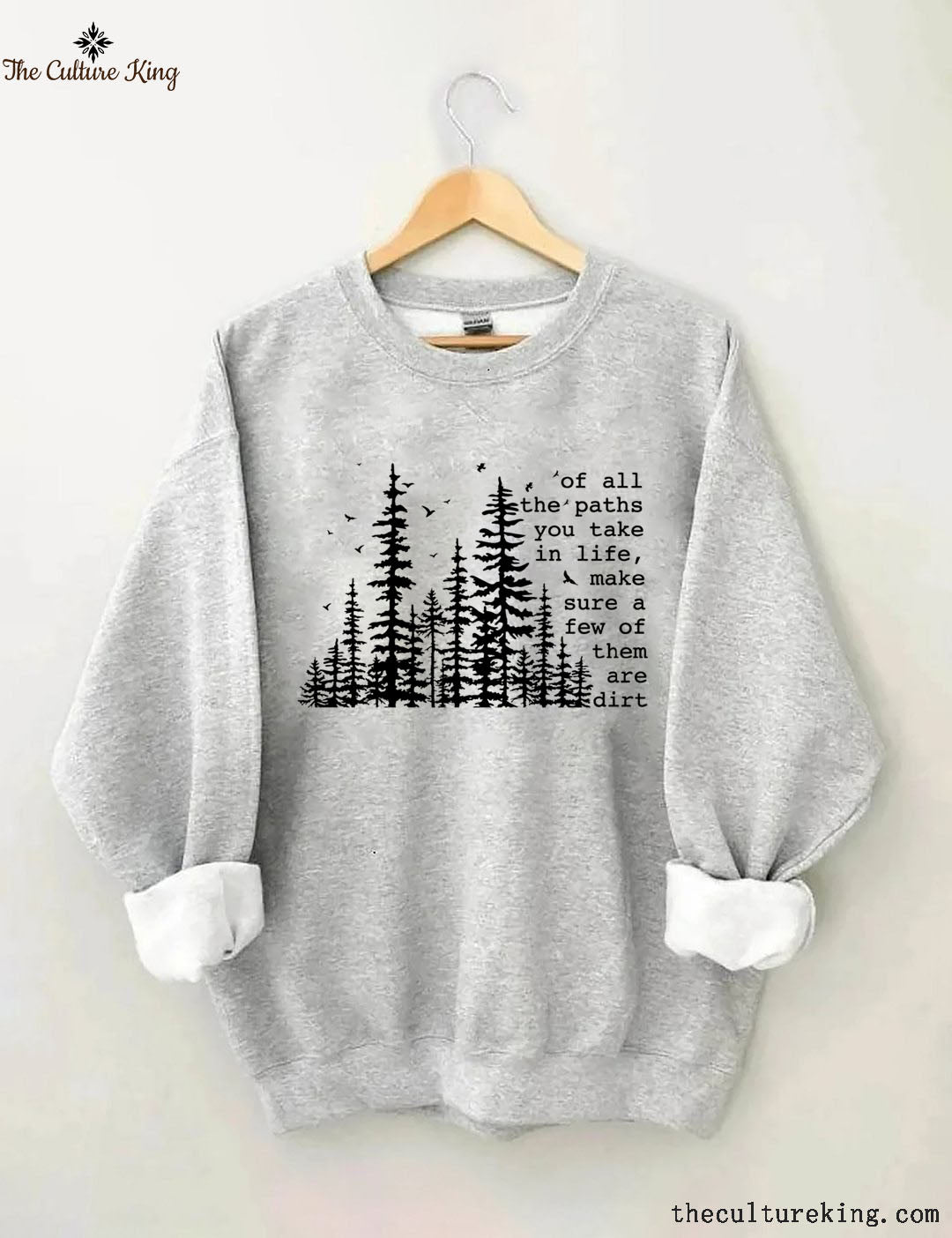 Of All The Paths You Take , Hiking Sweatshirt