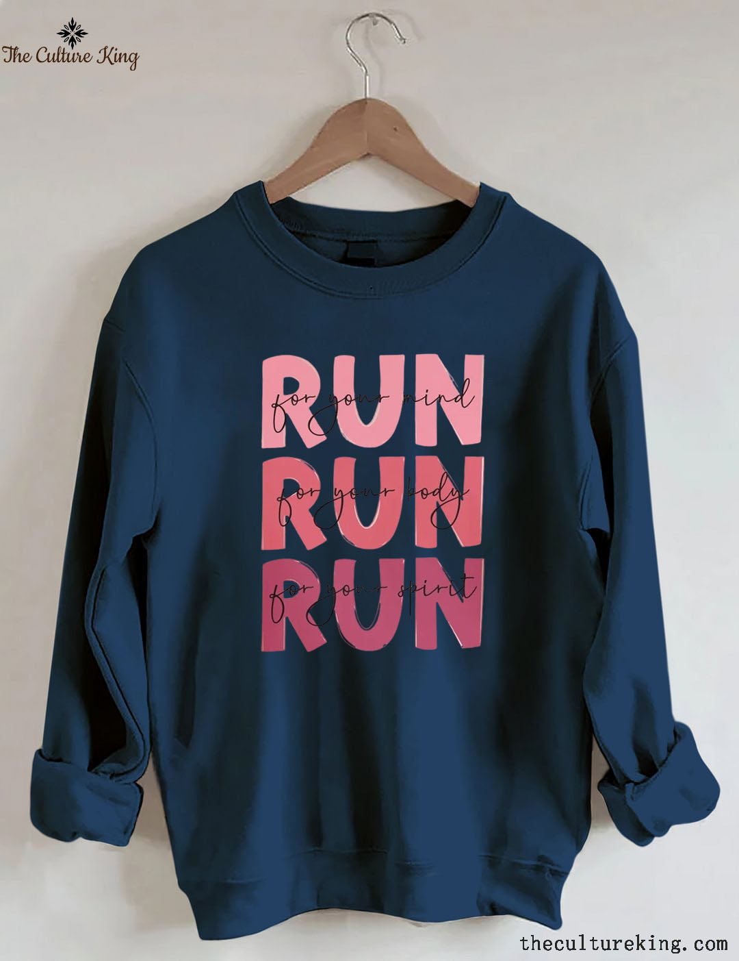 Run For Your Mind, Run For Your Body, Run For Your Spirit Sweatshirt