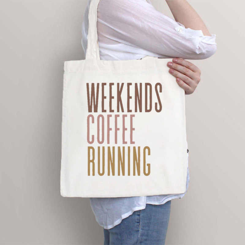 Weekends Coffee Running Tote Bag