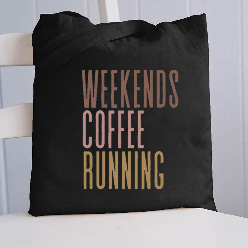 Weekends Coffee Running Tote Bag