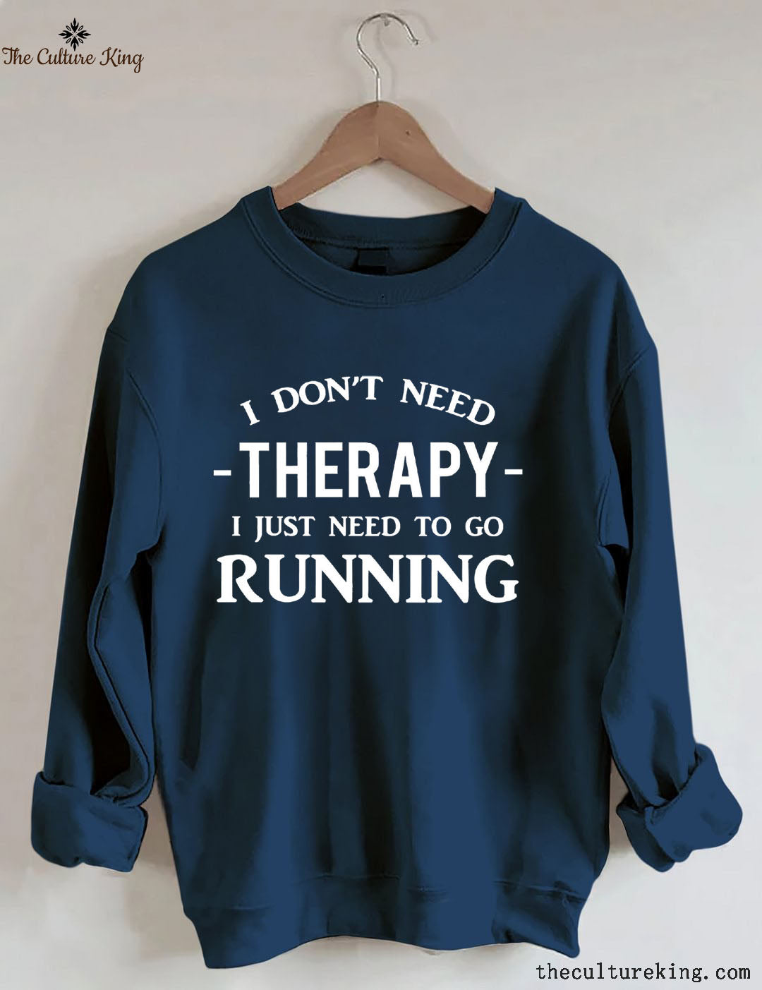 I Don't Need Therapy I Just Need To Gorunning Sweatshirt