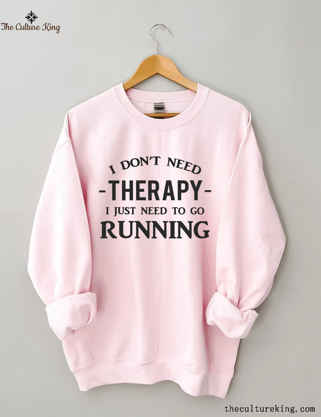 I Don't Need Therapy I Just Need To Gorunning Sweatshirt