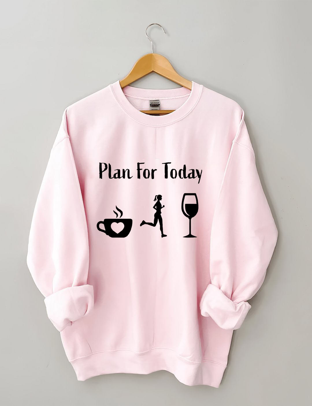 Plan for Today Coffee Run Wine Sweatshir