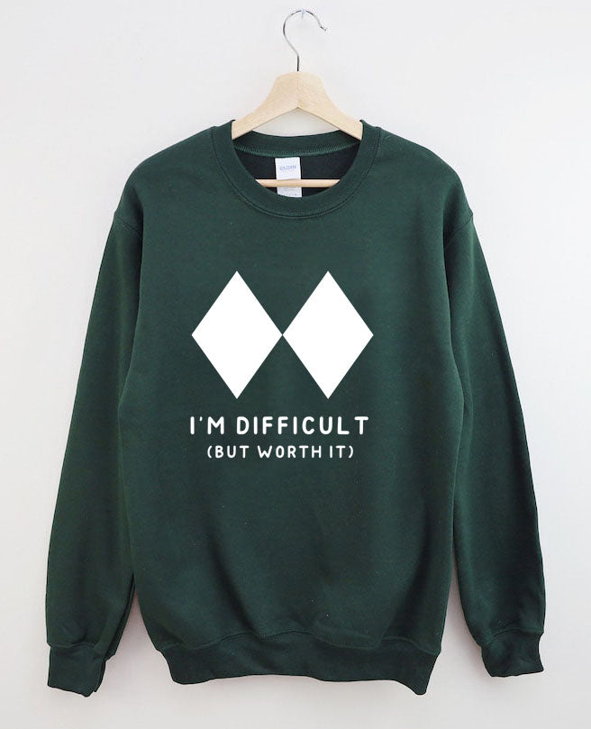 Im Difficult But Worth It Skiing Sweatshirt