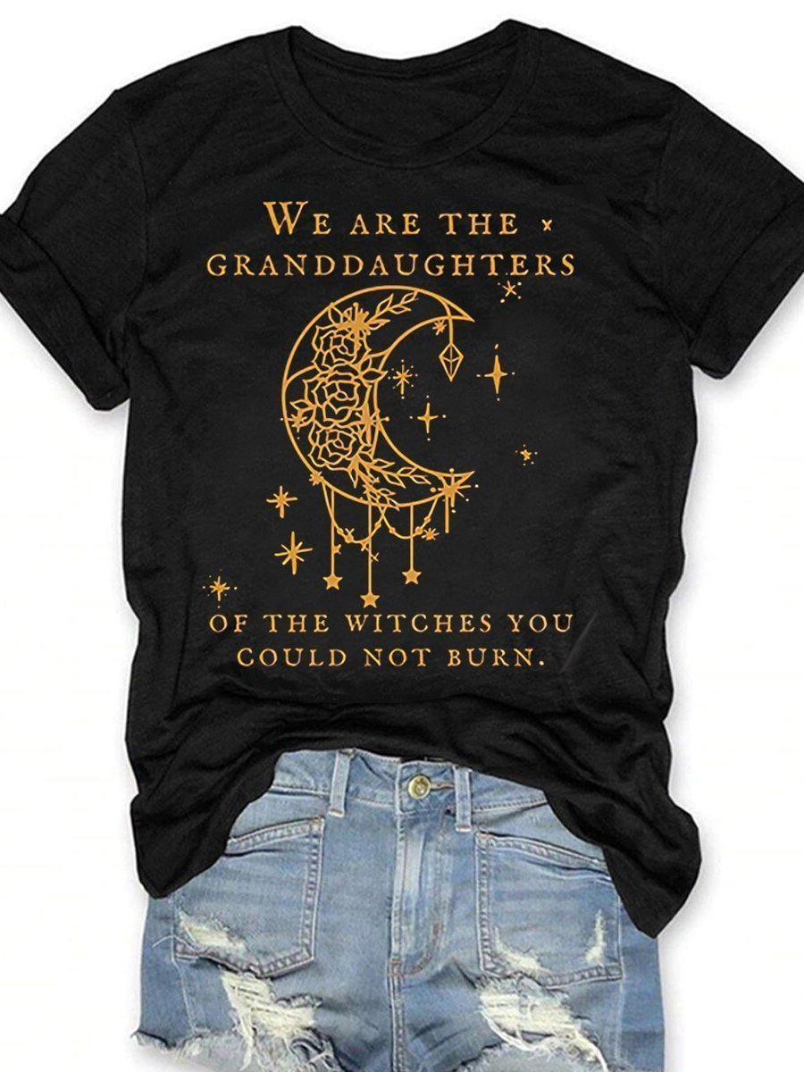 We Are the Granddaughters of the Witches You Could Not Burn Salem Witch T-shirt