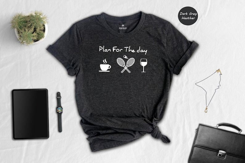 Plan For The Day Coffee Tennis Wine T-shirt