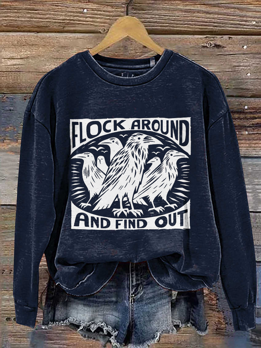 Flock Around and Find Out Casual Print Sweatshirt