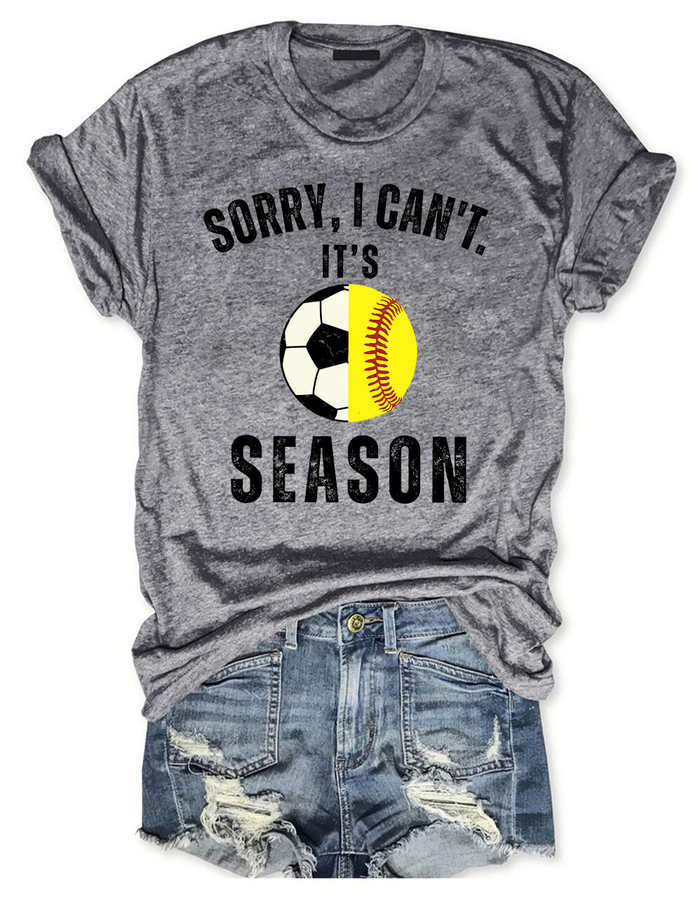 Sorry I can't It's Soccer and Softball Season T-shirt