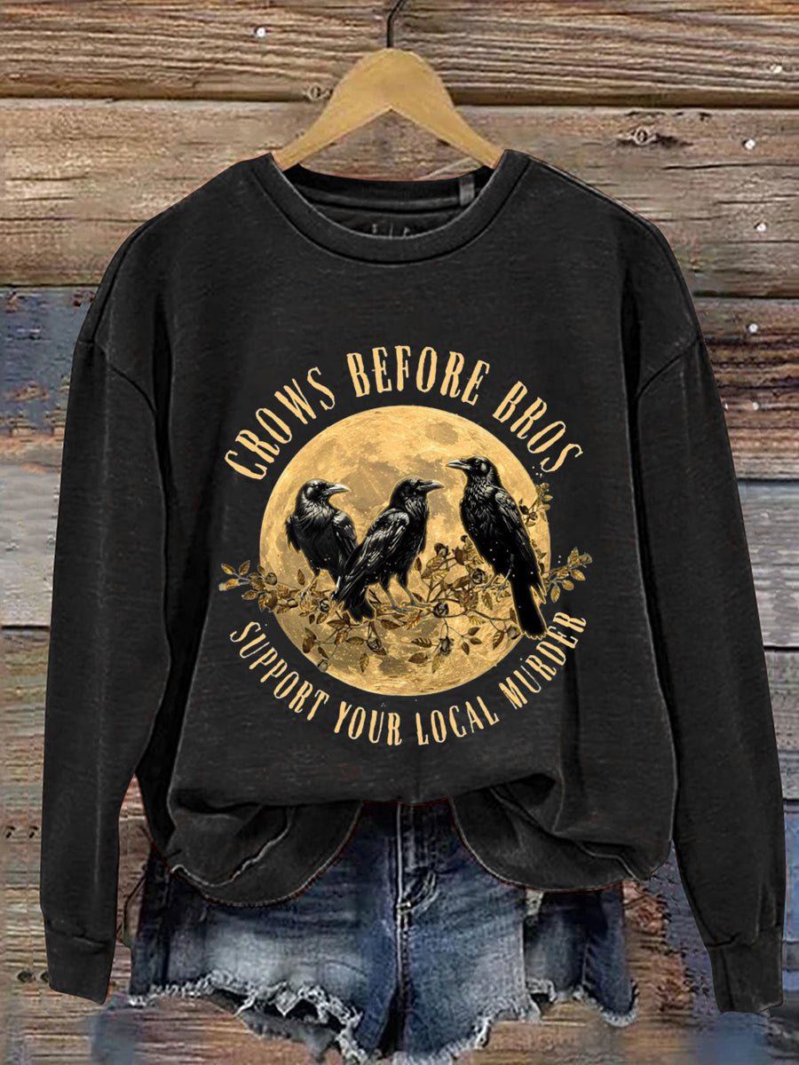 Crows Before Bros Support Your Local Murder Halloween Art Print Casual Sweatshirt