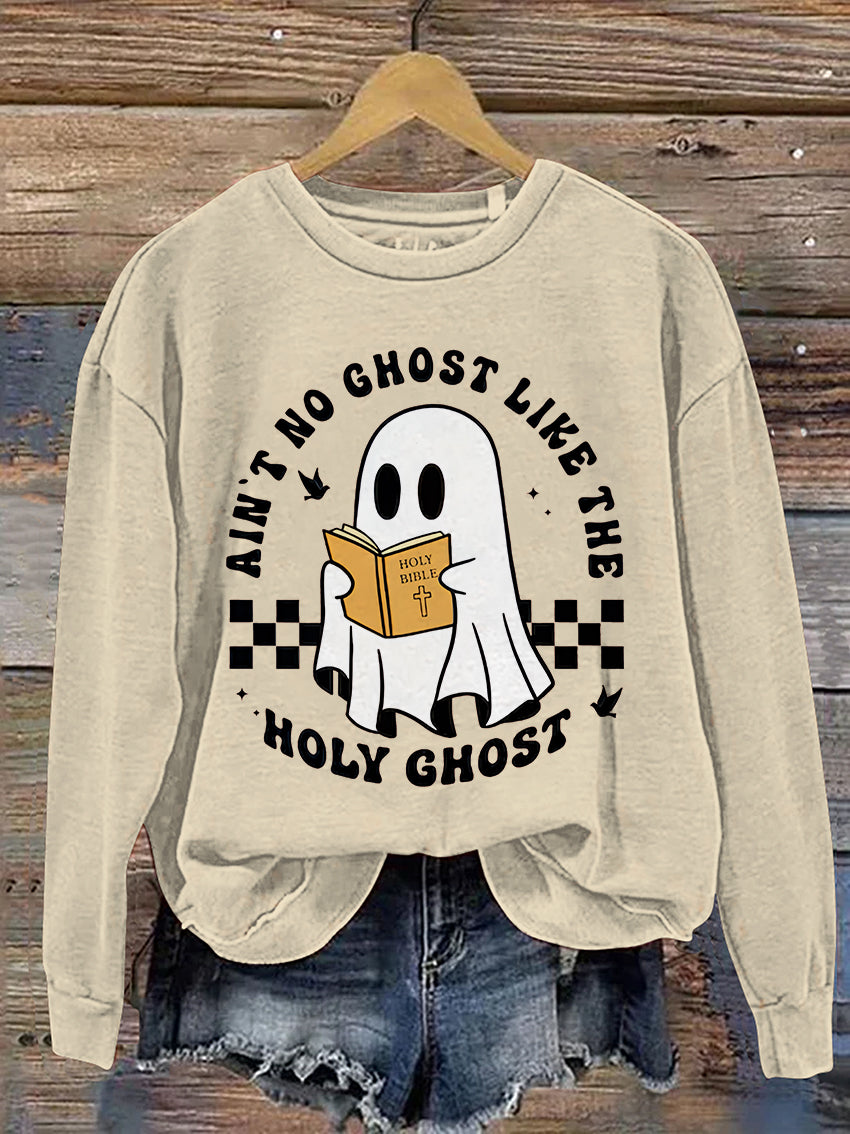 Funny Christian Halloween Ain't No Ghost Like The Holy Ghost Casual Print Sweatshirt