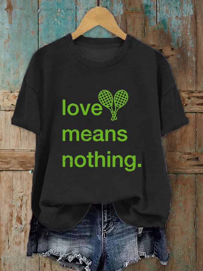 Women's Love Means Nothing Tennis Lover Printed T-Shirt