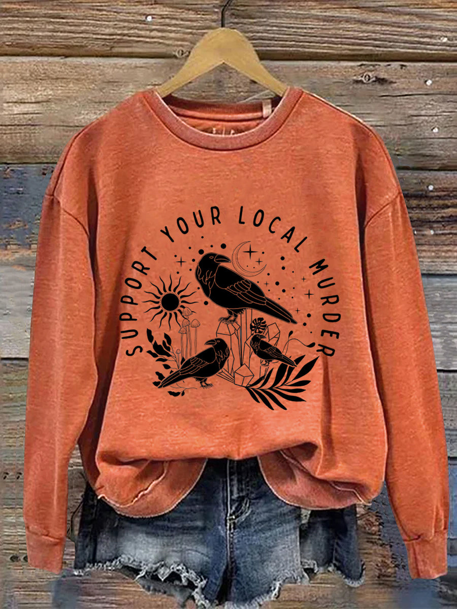 Support Your Local Murder Crow Halloween Art Print Casual Sweatshirt