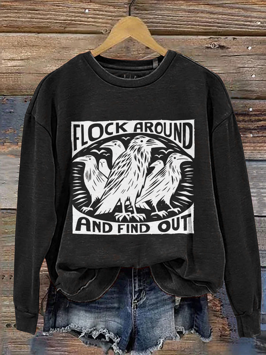 Flock Around and Find Out Casual Print Sweatshirt