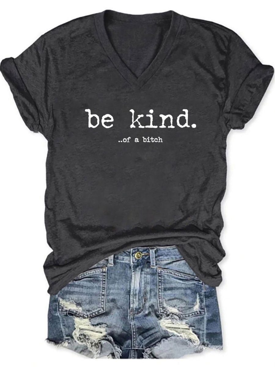 Be Kind of A Bitch V-neck T-shirt