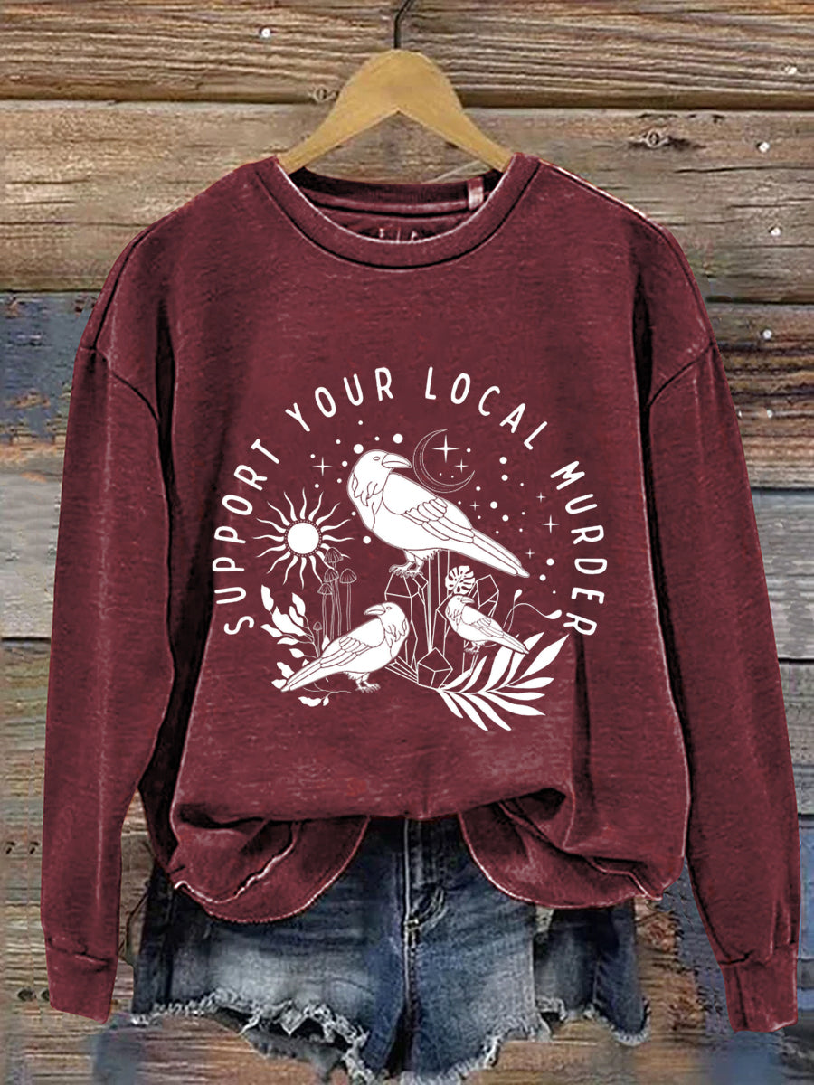 Support Your Local Murder Crow Halloween Art Print Casual Sweatshirt